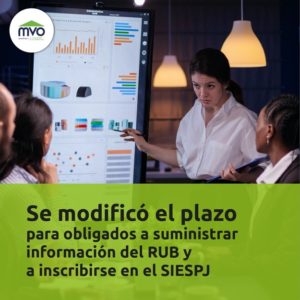 Se modificó el plazo para obligados a suministrar información del RUB y a inscribirse en el SIESPJ